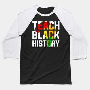 Teach Black History Month Teacher Baseball T-Shirt